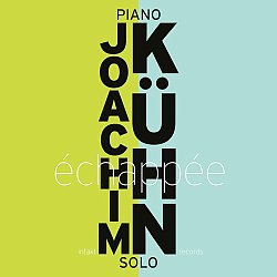 JOACHIM KÜHN . Échappée, Intakt Records, Suisse, 2025