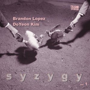 BRANDON LÓPEZ - DOYEON KIM . Syzygy, Vol. 1, 577 records, New York, 2025