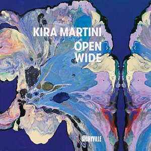 KIRA MARTINI . Open Wide, label Storyville records, Danemark, 2024