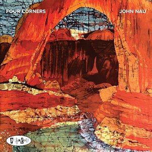 JOHN NAU . Four Corners, Posi-Tone Records, USA, 2024