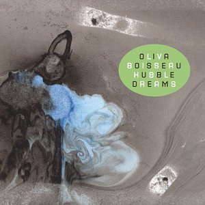 STÉPHAN OLIVA & SÉBASTIEN BOISSEAU . Hubble Dreams, label Vision Fugitive, France, 2024