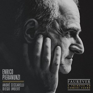 ENRICO PIERANUNZI – ANDRÉ CECCARELLI – DIEGO IMBERT . Fauréver – A Tribute to Gabriel Fauré, Bonsai music 2024