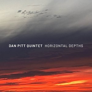 DAN PITT QUINTET . Horizontal Depths, autoproduction disponible sur Bandcamp.com, Canada
