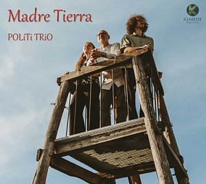 POLITI TRIO . Madre Tierra, label Klarthe, France, 2025