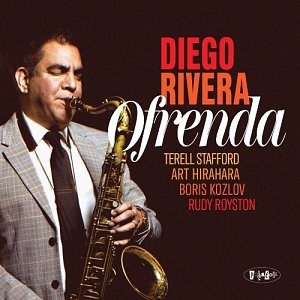 DIEGO RIVERA . Ofrenda, Posi-Tone records - USA- 2024