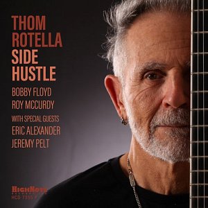 THOM ROTELLA . Side Hustle, Highnote records, 2024