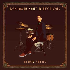BENJAMIN SANZ DIRECTIONS . Black Seeds, label MiRR, France, 2024
