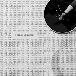 COLLIN SHERMAN . Noir, label Ex.Tol recordings, USA, 2024