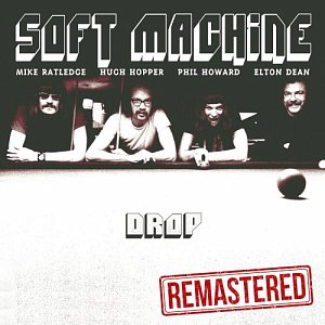 SOFT MACHINE . Drop, réédition 2025, Moonjune records, Espagne
