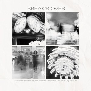 MARIANNE SOLIVAN . Break's Over, Imani Records, USA, 2025