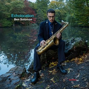 BEN SOLOMON . Echolocation, Label Giant step Arts, USA, 2024