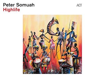 PETER SOMUAH . High Life, label ACT Music, Allemagne, 2024