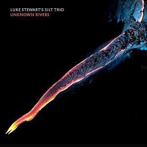 LUKE STEWART SILT TRIO . Unknown Rivers, Pi Recordings, 2024