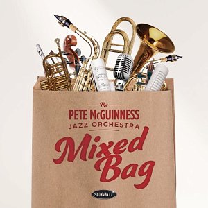 THE PETE MCGUINNESS JAZZ ORCHESTRA . Mixed Bag, Summit Records, USA, 2025