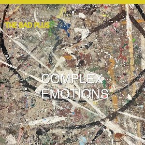 THE BAD PLUS . Complex Emotions, Mack Avenue records, USA, 2024