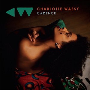 CHARLOTTE WASSY . Cadence, Quai Son Records, France, 2024