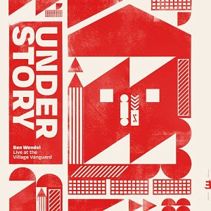 BEN WENDEL . Understory: Live at the Village Vanguard, Editions Records, UK, 2024