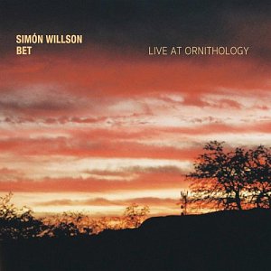 SIMÓN WILLSON . Bet – Live at Ornithology, Endectomorph Records, USA, 2025