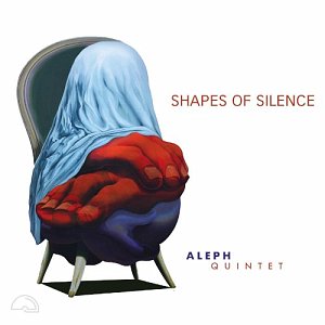 Aleph Quintet . Shapes of Silence