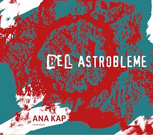 Ana Kap Expanded . Bel Astroblème