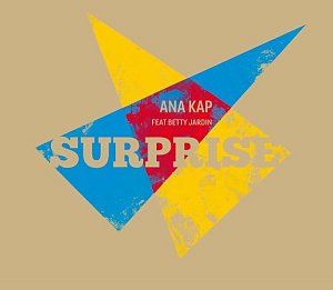 Ana Kap feat. Betty Jardin . Surprise