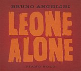 Bruno ANGELINI : "Leone Alone – Piano solo"