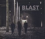 BLAST : "Madness is the ermergency exit"