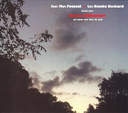 Jean-Marc Foussat & Léo Remke-Rochard, Jouent pour Stéphane Guillaumon, album Fou Records