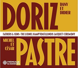Dany et Didier Doriz - Michel et César Pastre, Fathers & sons - The Lionel Hampton...