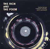 Pierre DURAND – François CHESNEL – David GEORGELET : "The Rich And The Poor"