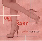 Laura DICKINSON : "One For My Baby"