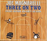 Joe MAGNARELLI : "Three On Two"