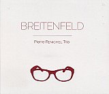 Pierre FENICHEL TRIO : "Breitenfeld"