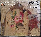 Jean-Marc FOUSSAT – Henri ROGER : "Géographies des transitoires"
