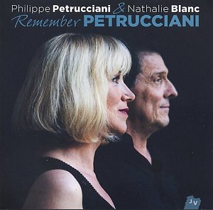 Philippe PETRUCCIANI & Nathalie BLANC : "Remember Petrucciani"