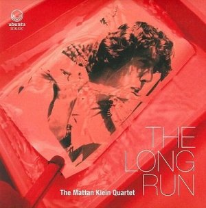 Mattan Klein Quartet . The Long Run