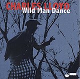Charles LLOYD : "Wild Man Dance"