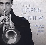 Fabien MARY : "Three Horns – Two Rhythm"