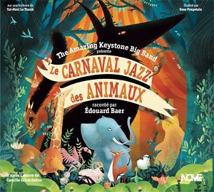 THE AMAZING KEYSTONE BIG BAND : "Le Carnaval Jazz des Animaux"