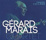 Gérard MARAIS Quartet : "Inner Village"