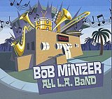 Bob MINTZER : "All L.A. Band"