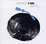 Olivier SENS + Juanjo MOSALINI : "Discrete Time"