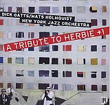 Dick OATS – Mats HOLMQUIST – NEW YORK JAZZ ORCHESTRA : "A Tribute to Herbie + 1"