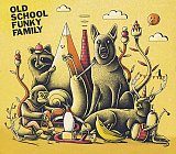 OLD SCHOOL FUNKY FAMILY : "Old School Funky Family"
