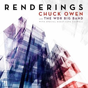 Chuck Owen and The WDR Big Band . Renderings