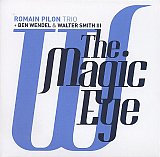 Romain PILON Trio + Ben WENDEL & Walter SMITH III : "The Magic Eye"