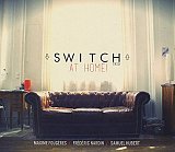 SWITCH TRIO : "At Home !" 