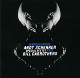 Andy Scherrer special sextet feat. Bill Carrithers - "Wrong is right"