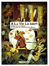 À La Vie La Mort : "Tableau concert d'après Le Triomphe de La Mort de Pieter Bruegel"