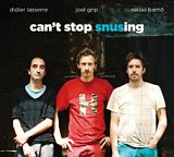 LASSERRE / GRIP / BARNÖ : "Can't Stop Snusing"